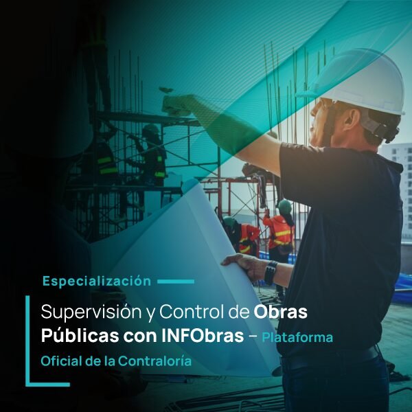 Supervisión y Control de Obras Públicas con INFObras