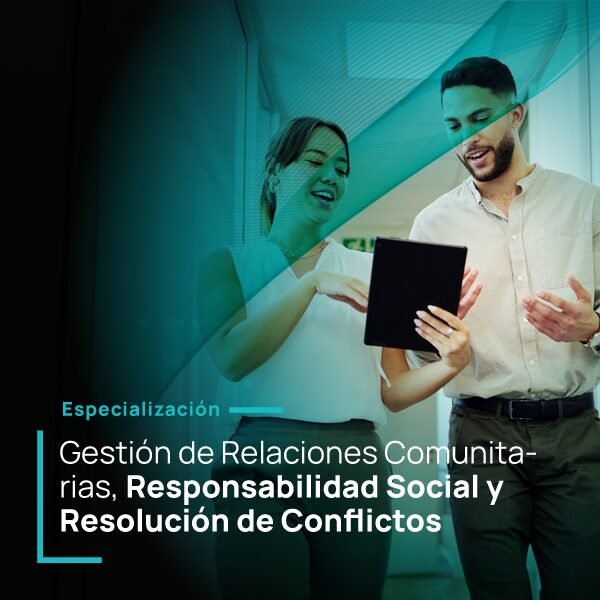 Gestión de Relaciones Comunitarias, Responsabilidad Social y Resolución de Conflictos